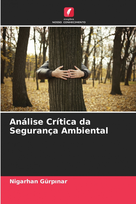 ANALISE CRITICA DA SEGURAN�A AMBIENTAL