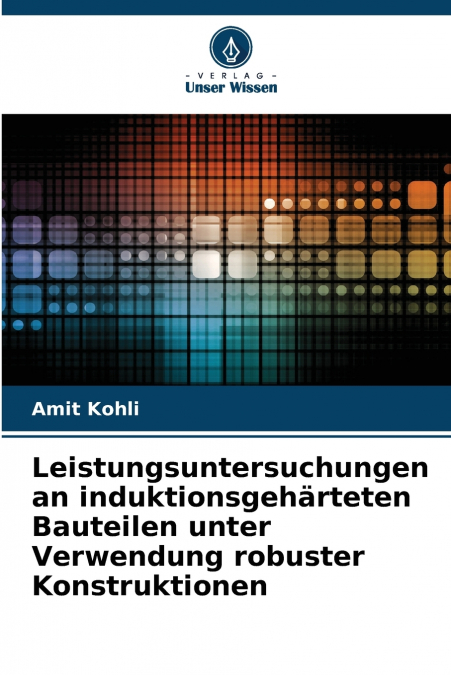 LEISTUNGSUNTERSUCHUNGEN AN INDUKTIONSGEHARTETEN BAUTEILEN UN