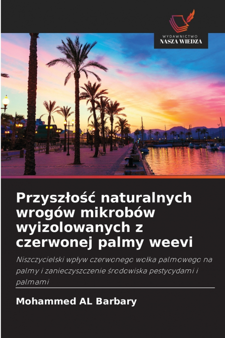 PRZYSZ?O?? NATURALNYCH WROGOW MIKROBOW WYIZOLOWANYCH Z CZERW