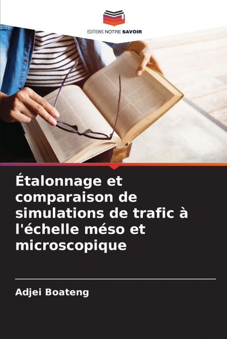 ETALONNAGE ET COMPARAISON DE SIMULATIONS DE TRAFIC A L?ECHEL