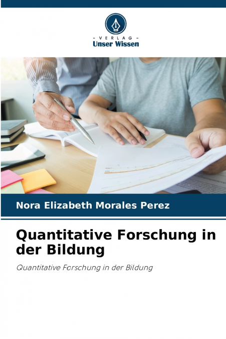 QUANTITATIVE FORSCHUNG IN DER BILDUNG