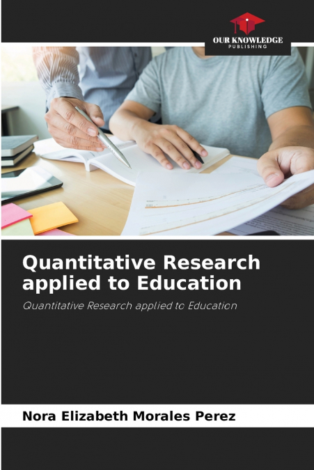 QUANTITATIVE RESEARCH APPLIED TO EDUCATION