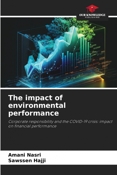 THE IMPACT OF ENVIRONMENTAL PERFORMANCE