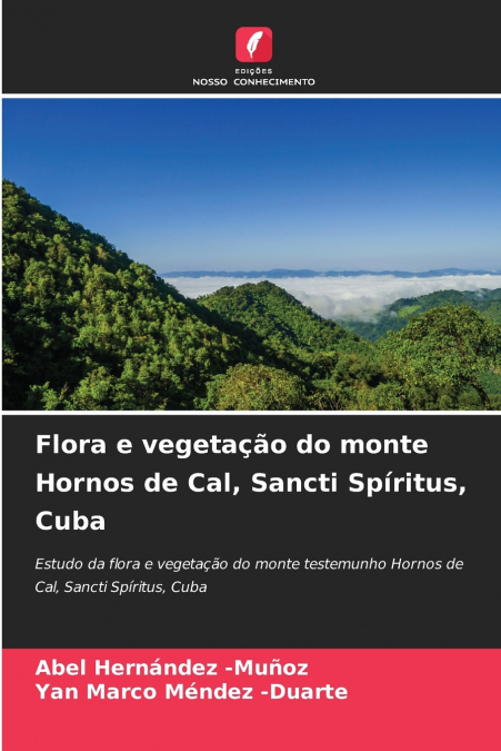 FLORA E VEGETA�AO DO MONTE HORNOS DE CAL, SANCTI SPIRITUS, C