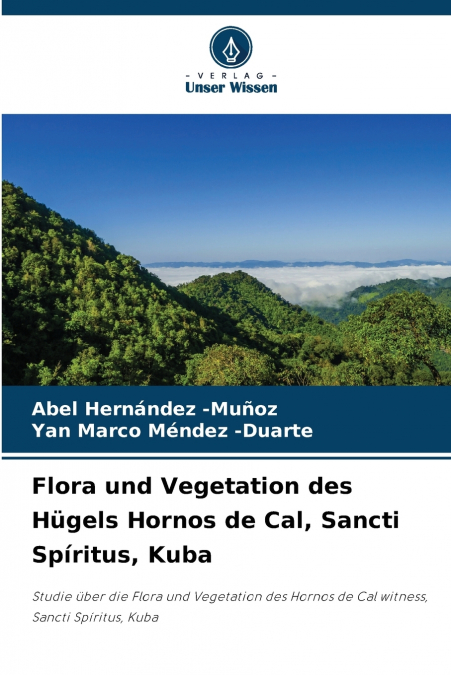 FLORA UND VEGETATION DES HUGELS HORNOS DE CAL, SANCTI SPIRIT