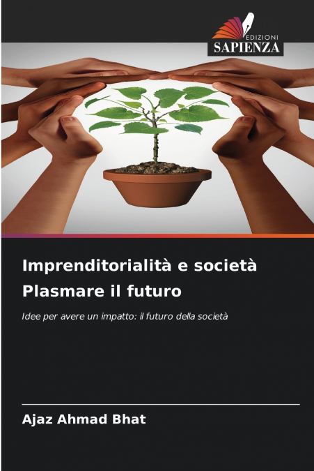 IMPRENDITORIALITA E SOCIETA PLASMARE IL FUTURO