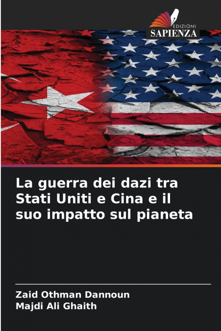 LA GUERRA DEI DAZI TRA STATI UNITI E CINA E IL SUO IMPATTO S