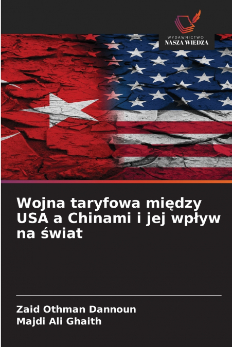 WOJNA TARYFOWA MI?DZY USA A CHINAMI I JEJ WP?YW NA ?WIAT