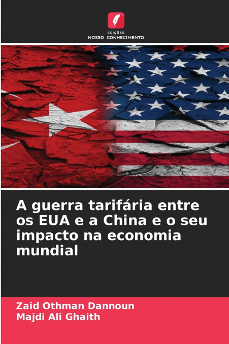 A GUERRA TARIFARIA ENTRE OS EUA E A CHINA E O SEU IMPACTO NA