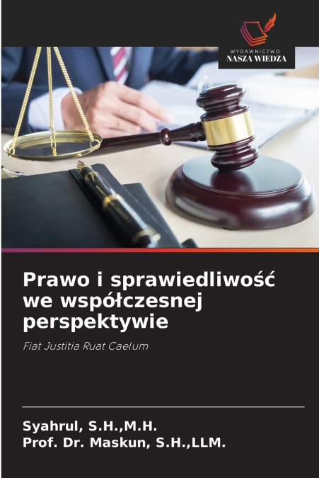 PRAWO I SPRAWIEDLIWO?? WE WSPO?CZESNEJ PERSPEKTYWIE