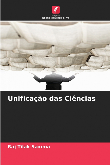 UNIFICA�AO DAS CIENCIAS
