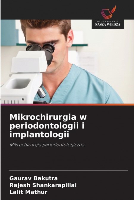 MIKROCHIRURGIA W PERIODONTOLOGII I IMPLANTOLOGII