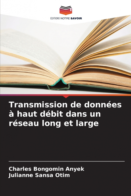 TRANSMISSION DE DONNEES A HAUT DEBIT DANS UN RESEAU LONG ET