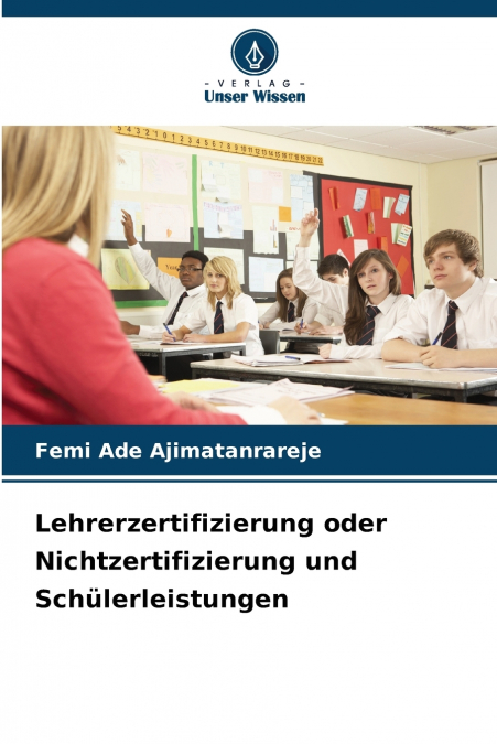 LEHRERZERTIFIZIERUNG ODER NICHTZERTIFIZIERUNG UND SCHULERLEI