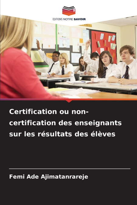 CERTIFICATION OU NON-CERTIFICATION DES ENSEIGNANTS SUR LES R