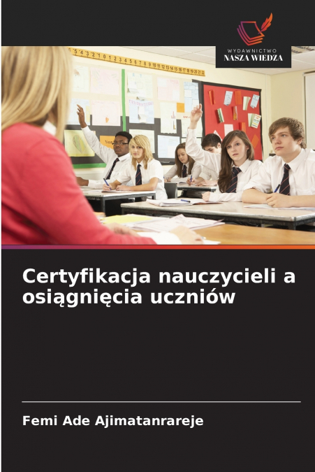 CERTYFIKACJA NAUCZYCIELI A OSI?GNI?CIA UCZNIOW