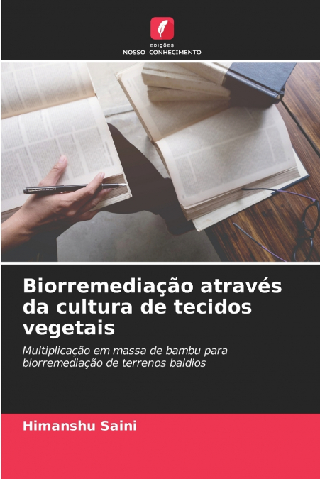 BIORREMEDIA�AO ATRAVES DA CULTURA DE TECIDOS VEGETAIS