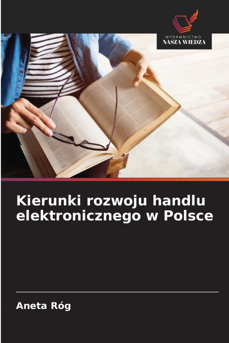 KIERUNKI ROZWOJU HANDLU ELEKTRONICZNEGO W POLSCE