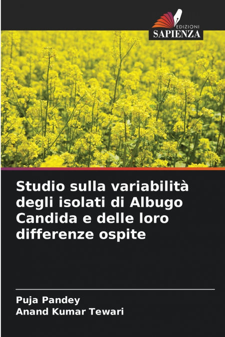 STUDIO SULLA VARIABILITA DEGLI ISOLATI DI ALBUGO CANDIDA E D