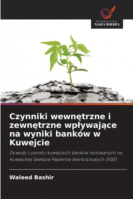 CZYNNIKI WEWN?TRZNE I ZEWN?TRZNE WP?YWAJ?CE NA WYNIKI BANKOW