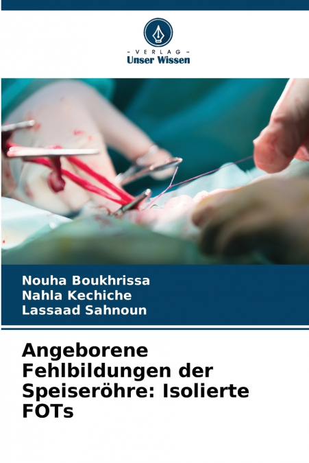 ANGEBORENE FEHLBILDUNGEN DER SPEISEROHRE