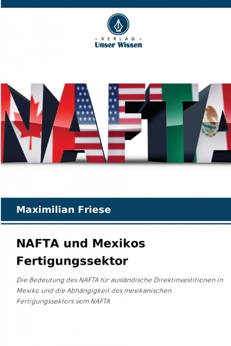 NAFTA UND MEXIKOS FERTIGUNGSSEKTOR
