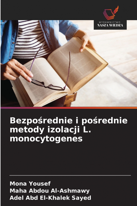 BEZPO?REDNIE I PO?REDNIE METODY IZOLACJI L. MONOCYTOGENES