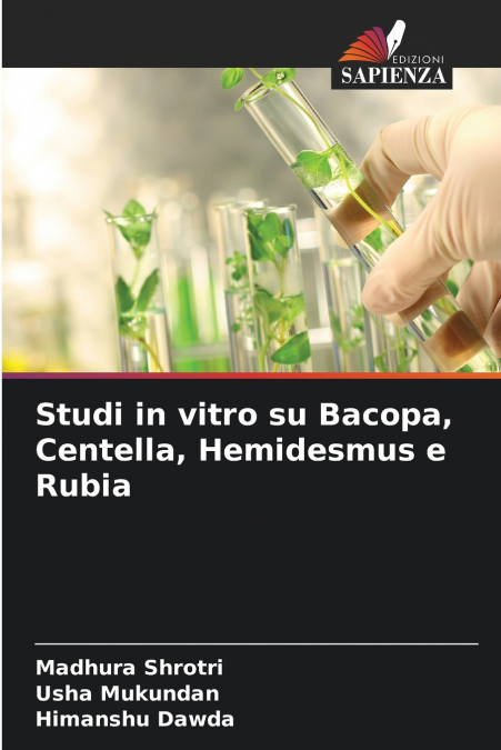 STUDI IN VITRO SU BACOPA, CENTELLA, HEMIDESMUS E RUBIA