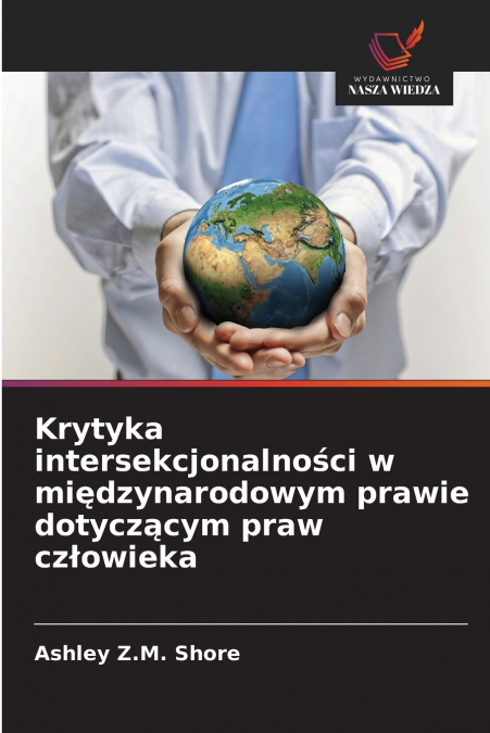 KRYTYKA INTERSEKCJONALNO?CI W MI?DZYNARODOWYM PRAWIE DOTYCZ?