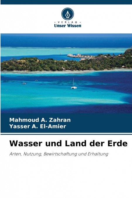 WASSER UND LAND DER ERDE