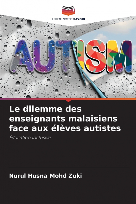 LE DILEMME DES ENSEIGNANTS MALAISIENS FACE AUX ELEVES AUTIST