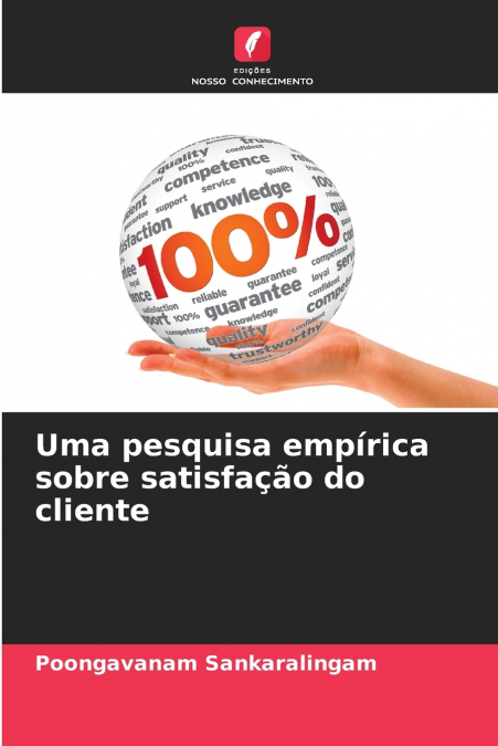 UMA PESQUISA EMPIRICA SOBRE SATISFA�AO DO CLIENTE