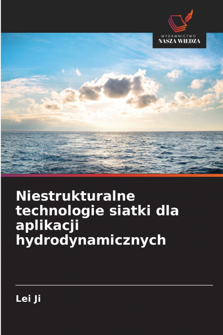 NIESTRUKTURALNE TECHNOLOGIE SIATKI DLA APLIKACJI HYDRODYNAMI