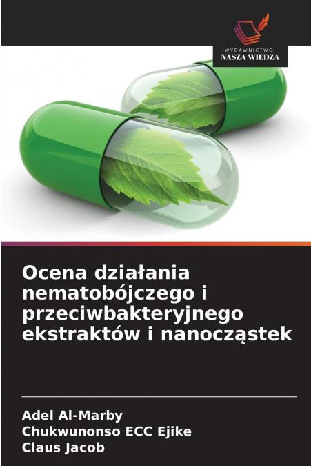 OCENA DZIA?ANIA NEMATOBOJCZEGO I PRZECIWBAKTERYJNEGO EKSTRAK