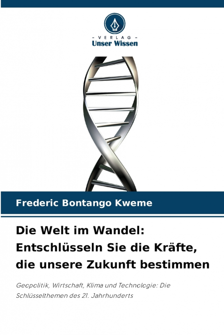 DIE WELT IM WANDEL