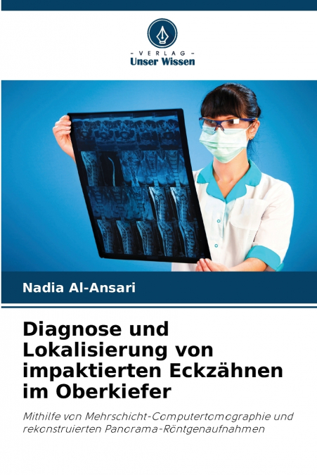 DIAGNOSE UND LOKALISIERUNG VON IMPAKTIERTEN ECKZAHNEN IM OBE