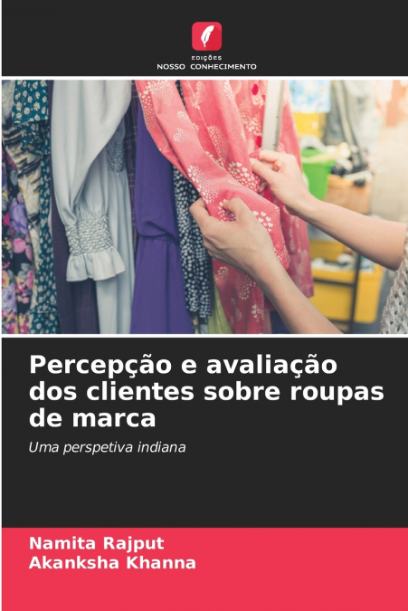 PERCEP�AO E AVALIA�AO DOS CLIENTES SOBRE ROUPAS DE MARCA