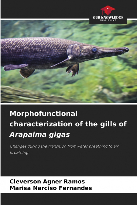 MORPHOFUNCTIONAL CHARACTERIZATION OF THE GILLS OF ARAPAIMA G