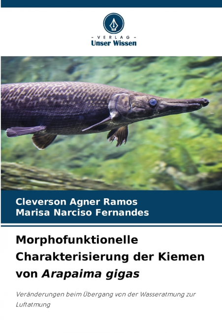 MORPHOFUNKTIONELLE CHARAKTERISIERUNG DER KIEMEN VON ARAPAIMA