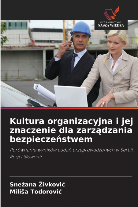 KULTURA ORGANIZACYJNA I JEJ ZNACZENIE DLA ZARZ?DZANIA BEZPIE