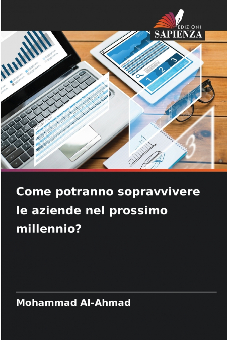 COME POTRANNO SOPRAVVIVERE LE AZIENDE NEL PROSSIMO MILLENNIO
