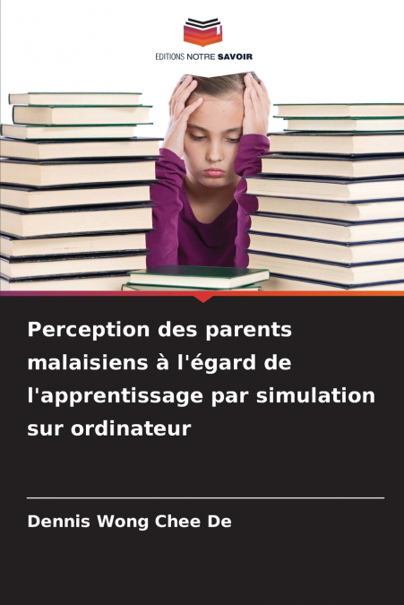PERCEPTION DES PARENTS MALAISIENS A L?EGARD DE L?APPRENTISSA