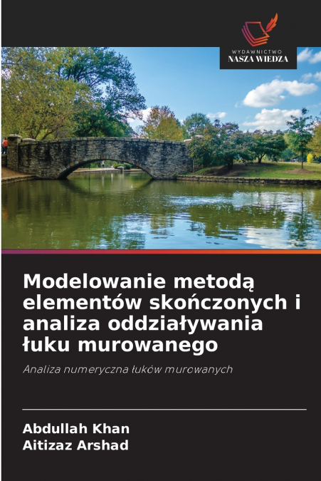 MODELOWANIE METOD? ELEMENTOW SKO?CZONYCH I ANALIZA ODDZIA?YW