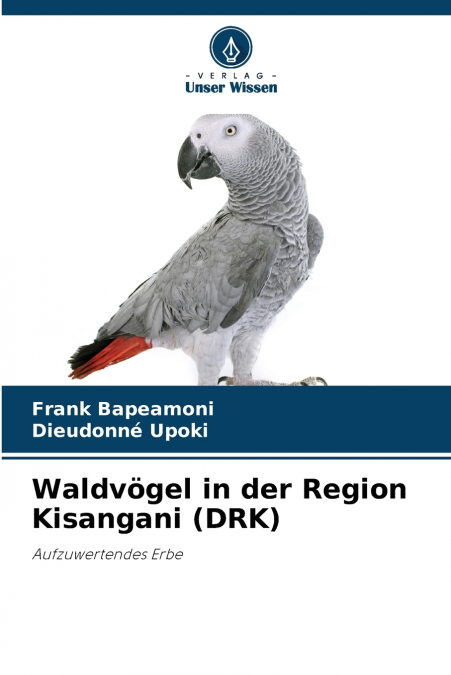 OISEAUX FORESTIERS DE LA REGION DE KISANGANI (RDC)