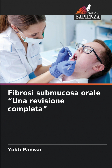 FIBROSI SUBMUCOSA ORALE 'UNA REVISIONE COMPLETA'