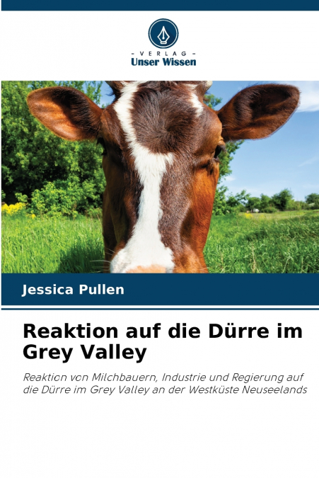 REAKTION AUF DIE DURRE IM GREY VALLEY