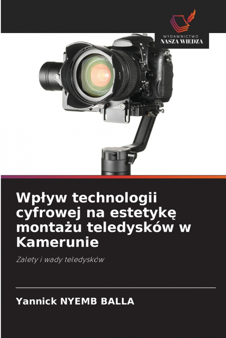 WP?YW TECHNOLOGII CYFROWEJ NA ESTETYK? MONTA?U TELEDYSKOW W