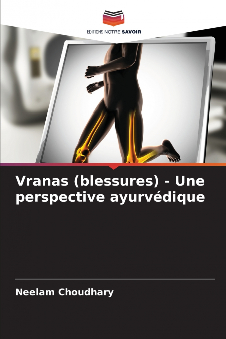 VRANAS (BLESSURES) - UNE PERSPECTIVE AYURVEDIQUE