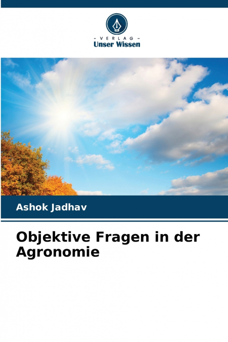OBJEKTIVE FRAGEN IN DER AGRONOMIE