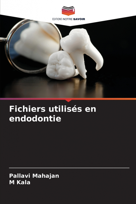 FICHIERS UTILISES EN ENDODONTIE